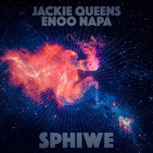 Jackie Queens & Enoo Napa - Sphiwe EP [Bae Electronica]