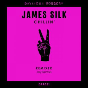James Silk - Chillin' [Daylight Robbery Records]