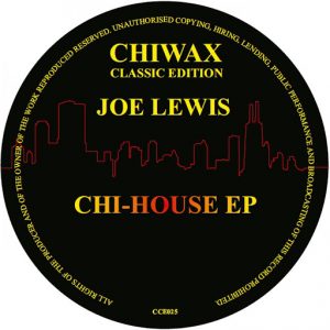 Joe Lewis - Chi-House Ep [Chiwax Germany]