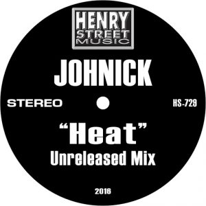 Johnick - Heat (Unreleased Mix) [Henry Street Music]