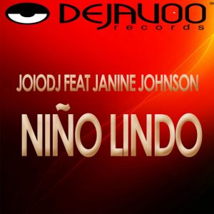 JoioDJ feat.Janine Johnson - Nino Lindo [Dejavoo Records]