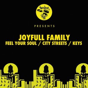 Joyfull Family - Feel Your Soul , City Streets , Keys [Nurvous Records]