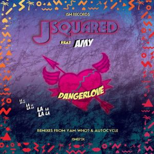Jsquared - Dangerlove (feat. Amy) [Ism Recordings]