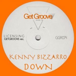 Kenny Bizzarro - Down [Get Groove Record]