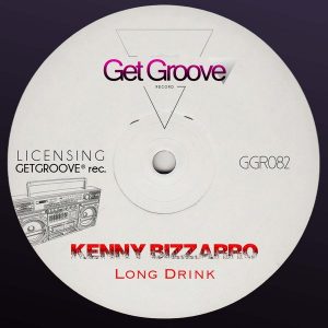 Kenny Bizzarro - Long Drink [Get Groove Record]