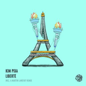 Kim Pixa - Liberte [Dazed & Confused Records]