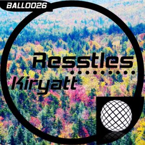 Kiryatt - Resstles [Ballroom]