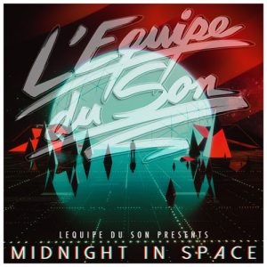 L'Equipe Du Son - Midnight In Space [Silhouette Music]