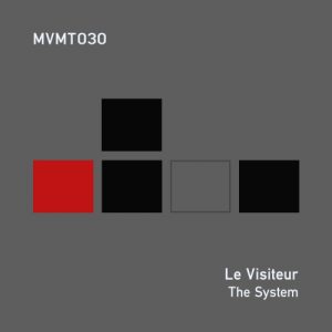 Le Visiteur - The System [MVMT]