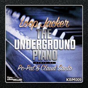 Loop Jacker - The Underground Piano [Krome Boulevard Music]