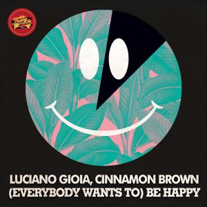 Luciano Gioia - (Everybody Wants To) Be Happy [Double Cheese Records]