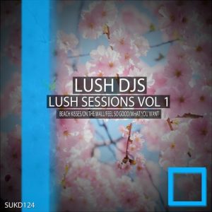 Lush Djs - Lush Session, Vol. 1 [System UK Digital]