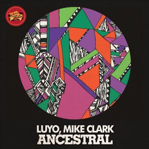 Luyo, Mike 'Agent X' Clark - Ancestral [Double Cheese Records]
