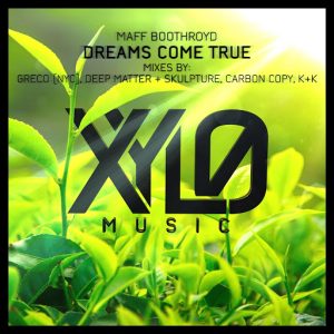 Maff Boothroyd - Dreams Come True [Xylo Music]