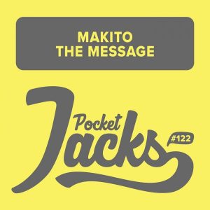 Makito - The Message [Pocket Jacks Trax]