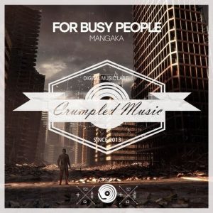 Mangaka - For Busy People [Crumpled Music]