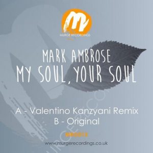 Mark Ambrose - My Soul, Your Soul(2016 Re-Edit) [Murge Recordings]