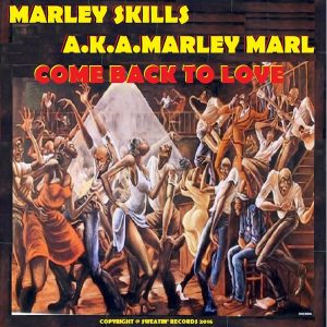 Marley Skills a.k.a. Marley Marl - Come Back To Love [Sweatin]