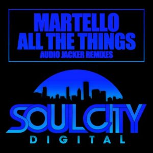 Martello - All The Things [Soul City Digital]