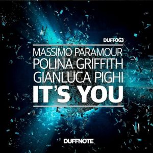 Massimo Paramour, Polina Griffith, Gianluca Pighi - It's You [Duffnote]