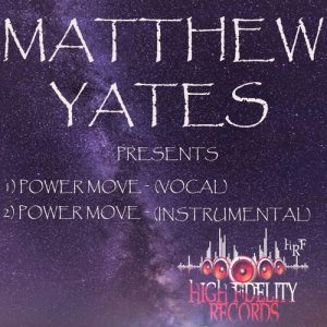 Matthew Yates - Power Move [High Fidelity Productions]