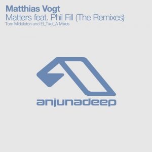 Matthias Vogt feat. Phil Fill - Matters (The Remixes) [Anjunadeep]