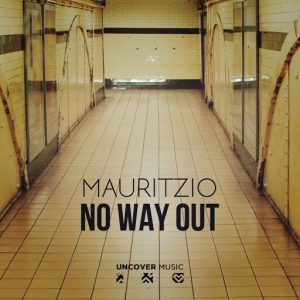 Mauritzio - No Way Out [Uncover Music]