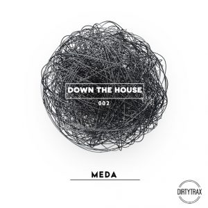 Meda - Down the House [Dirtytrax]