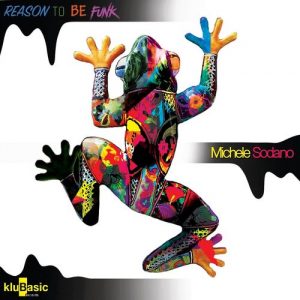 Michele Sodano - Reason to Be Funk [kluBasic Records]