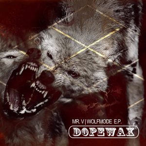 Mr. V - Wolfmode EP [Dopewax]