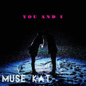 Muse Kat - You and I [Spin Up]
