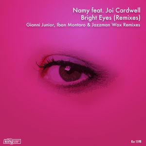Namy feat. Joi Cardwell - Bright Eyes (Remixes) [King Street]