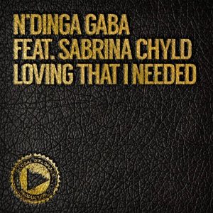 N'dinga Gaba feat. Sabrina Chyld - Loving That I Needed [Global Diplomacy]