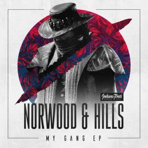 Norwood & Hills - My Gang [Indiana Tones]