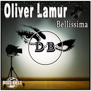 Oliver Lamur - Bellissima [Disco Balls Records]