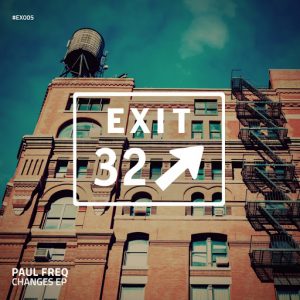 Paul Freq - Changes [Exit 32]