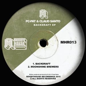 Pc-Pat & Claud Santo - Backdraft EP [MoodyHouse Recordings]