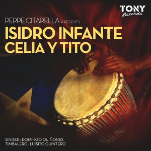 Peppe Citarella pres. Isidro Infante - Celia Y Tito [Tony Records]