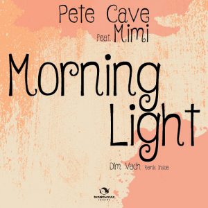 Pete Cave feat. Mimi - Morning Light [Break The Rule Records]