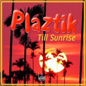 Plaztik - Till Sunrise [To Be Records]