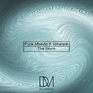 Punk Mbedzi feat.Sphelele - The Storm [DM.Recordings]