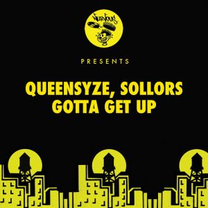Queensyze, Sollors - Gotta Get Up [Nurvous]