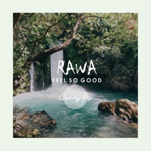 Rawa - Feel So Good [Candy Flip]