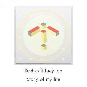 Rephlex feat. Lady Lee - Story of My Life [FOMP]