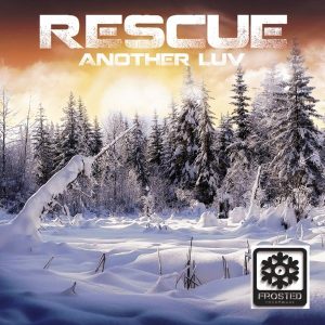 Rescue - Another Luv [Frosted Recordings]