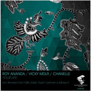 Roy Ananda, Vicky MDLR, Chanelle - Your Life [Magnolia Street Records]