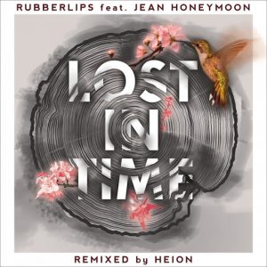 Rubberlips & Jean Honeymoon - Lost in Time (Remixed by Heion) [Peacelounge Recordings]