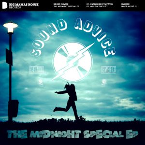 SOUND ADVICE - The Midnight Special EP [Big Mamas House Records]