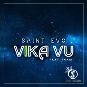 Saint Evo Feat. Inami - Vika Vu EP [Seres Producoes]