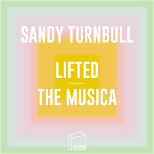 Sandy Turnbull - Lifted - The Musica [Galleria]